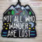 Not all who wander