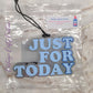 Just For Today