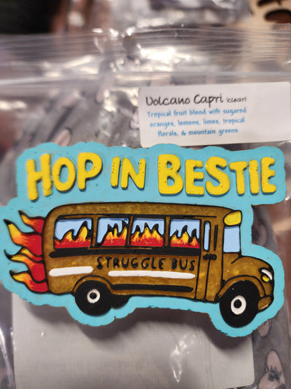 Hop in Bestie (struggle bus)