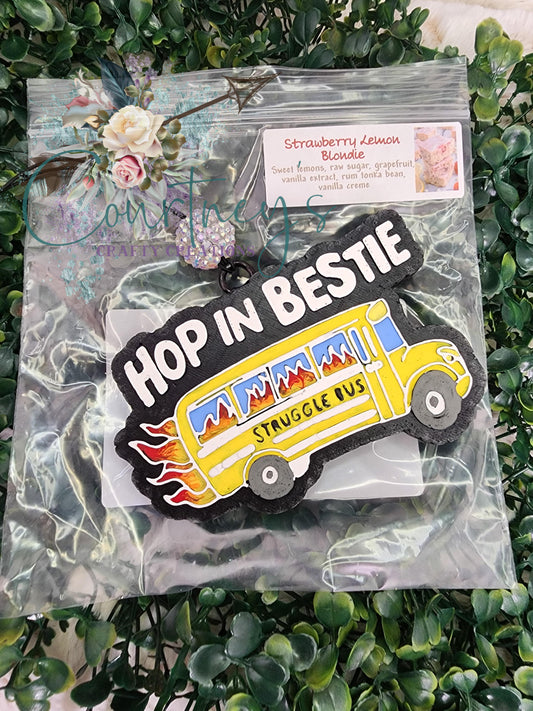 Hop in Bestie (struggle bus)