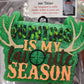 Hunting is my favorite season