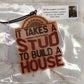 Takes a stud to build a house