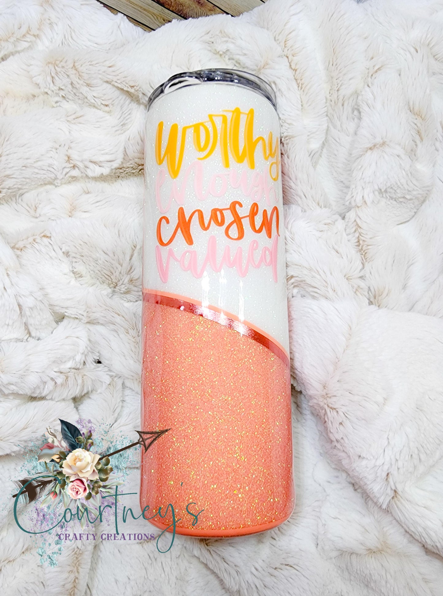 Worthy Enough Chosen Valued